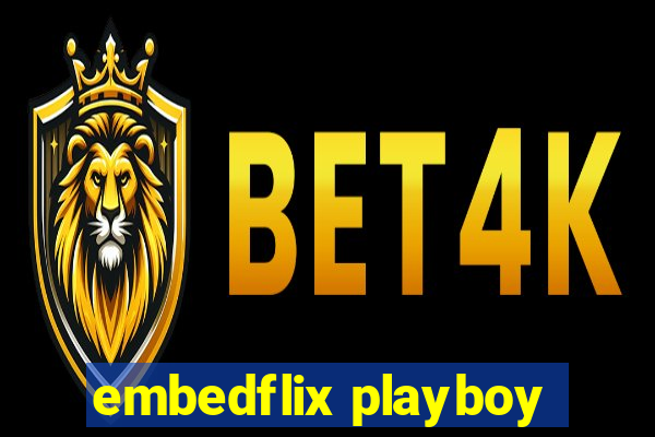 embedflix playboy
